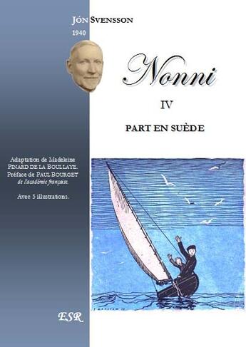 Couverture du livre « Nonni t.4 ; Nonni part en Suède » de Jon Svensson aux éditions Saint-remi