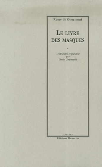 Couverture du livre « Le livre des masques » de Remy De Gourmont aux éditions Manucius