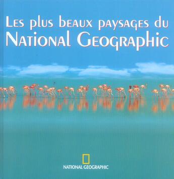 Couverture du livre « Les plus beaux paysages du national geographic » de  aux éditions National Geographic