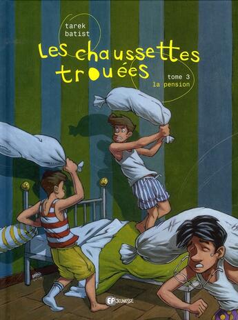 Couverture du livre « Les chaussettes trouées Tome 3 ; la pension » de Tarek aux éditions Paquet