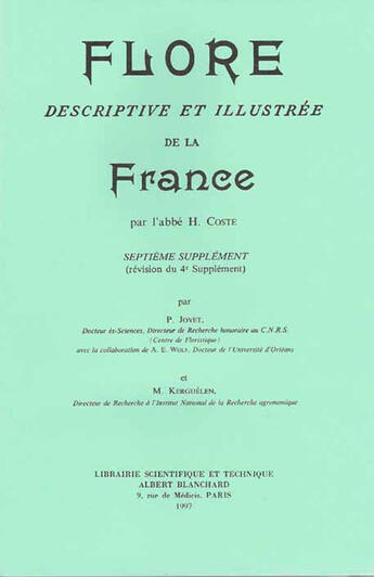 Couverture du livre « Flore descriptive et illustrée de la France ; septième supplément » de P Jovet et H Coste et M Kergueleq aux éditions Blanchard