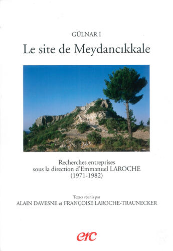 Couverture du livre « Gulnar i le site de meydancikkale - recherches entreprises sous la direction d'emmanuel laroche (197 » de Davesne Alain / Laro aux éditions Erc