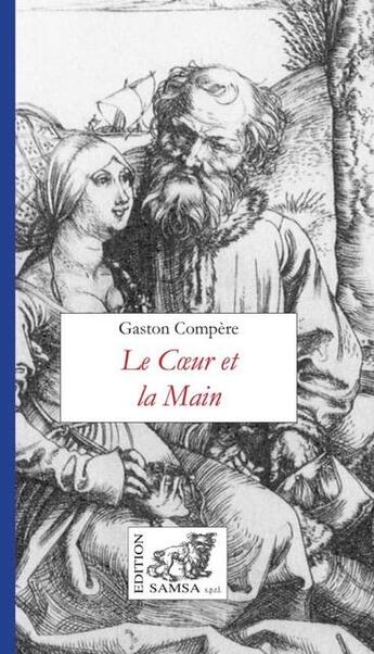 Couverture du livre « Le coeur et la main » de Gaston Compere aux éditions Samsa