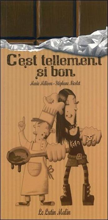 Couverture du livre « C'est tellement si bon » de Melisou et Nicolet aux éditions Le Lutin Malin