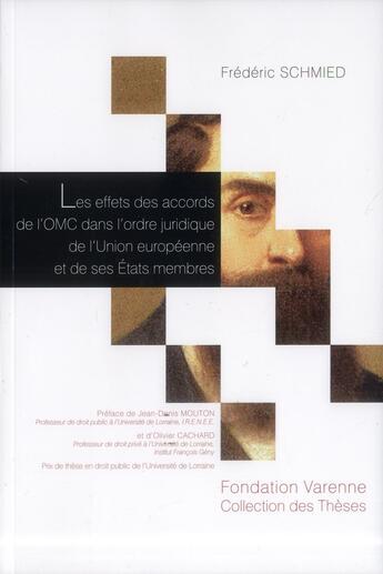 Couverture du livre « Effets des accords de l'OMC dans l'ordre juridique de l'Union européenne et de ses Etats membres » de Frederic Schmied aux éditions Institut Universitaire Varenne