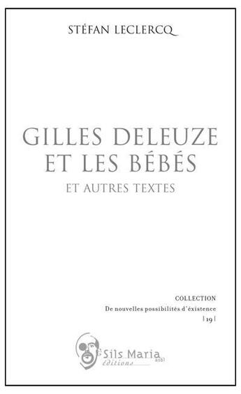 Couverture du livre « Gilles Deleuze et les bébés » de Stefan Leclercq aux éditions Sils Maria