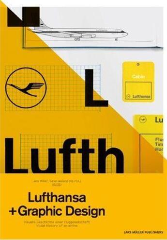 Couverture du livre « A5/05 lufthansa and graphic design visual history of an airline » de Muller/Weiland aux éditions Lars Muller