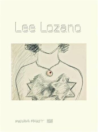 Couverture du livre « Lee Lozano » de Iris Muller aux éditions Hatje Cantz