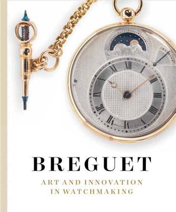 Couverture du livre « Breguet: art and innovation in watchmaking » de Emmanuel Breguet aux éditions Prestel