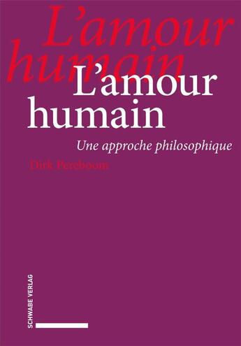 Couverture du livre « Lamour humain » de Dirk Pereboom aux éditions Schwabe