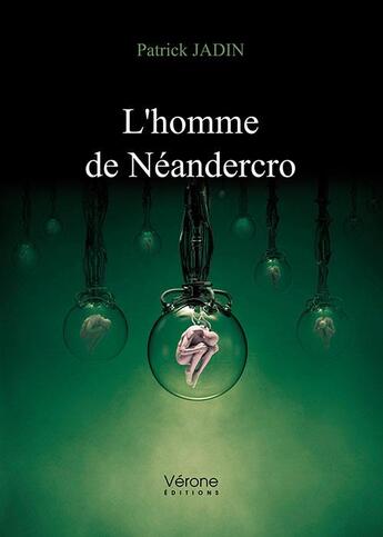 Couverture du livre « L'homme de Néandercro » de Patrick Jadin aux éditions Verone