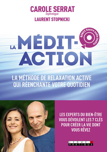 Couverture du livre « La médit-action ; la méthode de relaxation active qui réenchante votre quotidien » de Carole Serrat et Laurent Stopnicki aux éditions Leduc