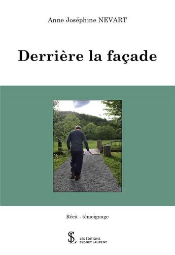 Couverture du livre « Derrière la façade » de Anne-Josephine Nevart aux éditions Sydney Laurent