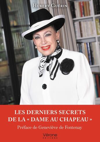 Couverture du livre « Les derniers secrets de la « dame au chapeau » » de Hubert Guerin aux éditions Verone