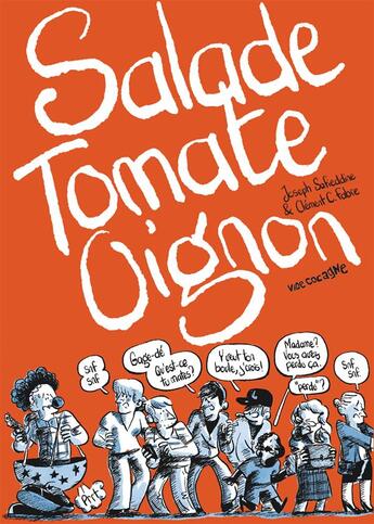 Couverture du livre « Salade tomate oignon » de Joseph Safieddine et Clement Fabre aux éditions Vide Cocagne