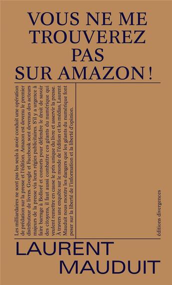 Couverture du livre « Vous ne me trouverez pas sur Amazon ! » de Laurent Mauduit aux éditions Divergences
