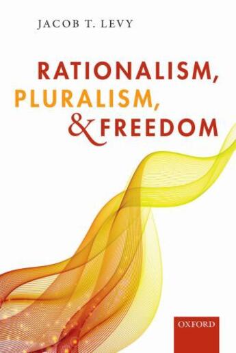 Couverture du livre « Rationalism, Pluralism, and Freedom » de Levy Jacob T aux éditions Oup Oxford