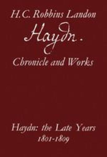 Couverture du livre « Haydn the late years 1801-1809 » de Robbins Landon aux éditions Thames & Hudson