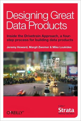 Couverture du livre « Designing Great Data Products » de Margit Zwemer aux éditions O'reilly Media