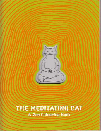 Couverture du livre « The meditating cat : a zen colouring book » de Senac Jean-Vincent aux éditions Tate Gallery