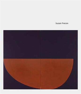 Couverture du livre « Suzan frecon » de Richard Shiff aux éditions David Zwirner