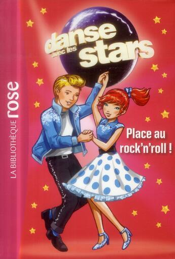 Couverture du livre « Danse avec les stars t.3 ; place au rock'n'roll ! » de  aux éditions Hachette Jeunesse