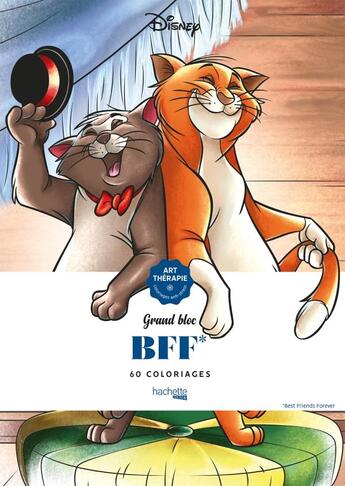 Couverture du livre « Art-thérapie ; grand bloc : BFF ; 60 coloriages » de Disney et William Bal aux éditions Hachette Pratique