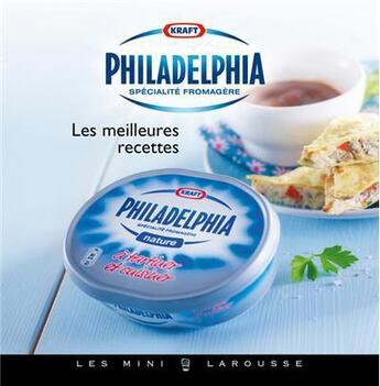 Couverture du livre « Philadelphia ; les meilleures recettes » de  aux éditions Larousse