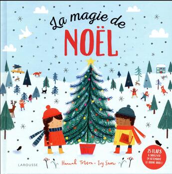 Couverture du livre « La magie de Noël » de Ivy Snow et Hannah Tolson aux éditions Larousse