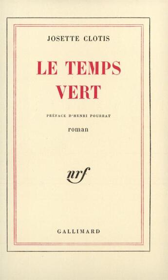 Couverture du livre « Le temps vert » de Clotis/Pourrat aux éditions Gallimard