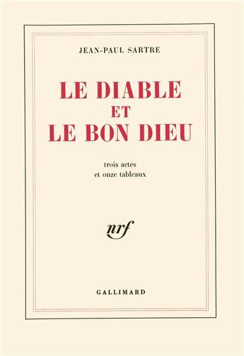 Couverture du livre « Le diable et le bon dieu : trois actes et onze tableaux » de Jean-Paul Sartre aux éditions Gallimard