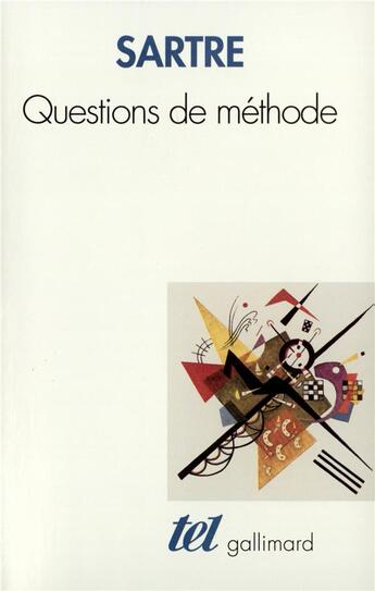 Couverture du livre « Questions de méthode » de Jean-Paul Sartre aux éditions Gallimard