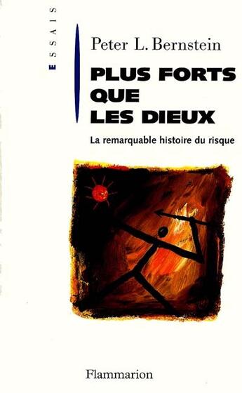 Couverture du livre « Plus fort que les dieux » de Peter L. Bernstein aux éditions Flammarion