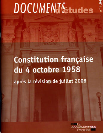 Couverture du livre « La constitution française du 4 octobre 1958 (après la revision de juillet 2008) » de  aux éditions Documentation Francaise