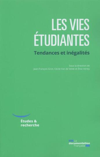 Couverture du livre « Les vies étudiantes ; tendances et inégalités » de Observatoire National De La Vie Etudiante aux éditions Documentation Francaise