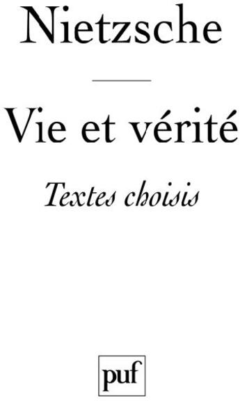 Couverture du livre « Vie et vérité ; textes choisis par Jean Granier » de Friedrich Nietzsche aux éditions Puf