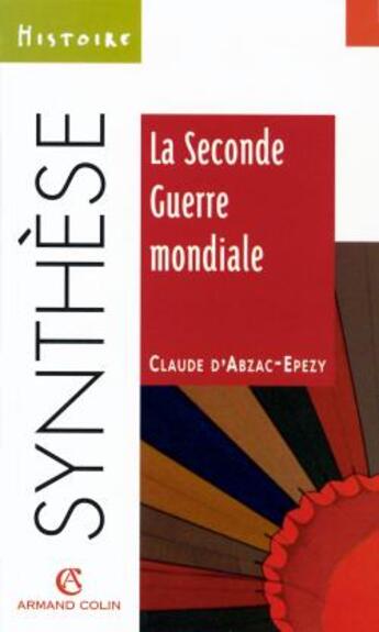 Couverture du livre « La seconde guerre mondiale » de D Abzac-Epezy aux éditions Armand Colin