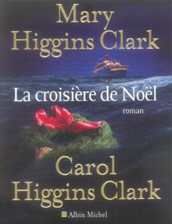 Couverture du livre « La croisière de noël » de Mary Higgins Clark et Carol Higgins Clark aux éditions Albin Michel