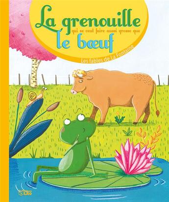 Couverture du livre « La grenouille qui veut se faire aussi grosse que le boeuf » de Severine Duchesne et Jean De La Fontaine aux éditions Lito