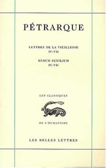 Couverture du livre « Lettres de la vieillesse t2 livres iv-vii t2 » de Petrarque aux éditions Belles Lettres