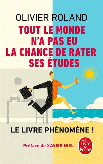 Couverture du livre « Tout le monde n'a pas eu la chance de rater ses études » de Olivier Roland aux éditions Le Livre De Poche