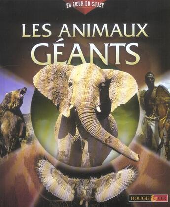 Couverture du livre « Animaux geants » de Barbara Taylor aux éditions Rouge Et Or