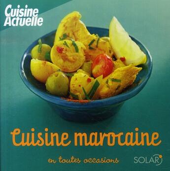 Couverture du livre « Cuisine marocaine en toutes occasions » de Martine Lizambard aux éditions Solar