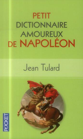 Couverture du livre « Petit dictionnaire amoureux de Napoléon » de Jean Vitaux aux éditions Pocket