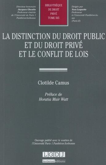 Couverture du livre « La distinction du droit public et du droit privé et le conflit de lois » de Clotilde Camus aux éditions Lgdj