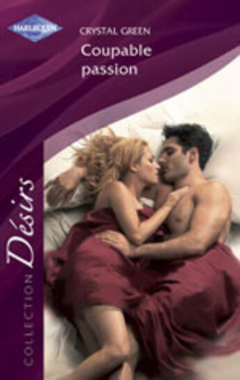 Couverture du livre « Coupable Passion » de Crystal Green aux éditions Harlequin