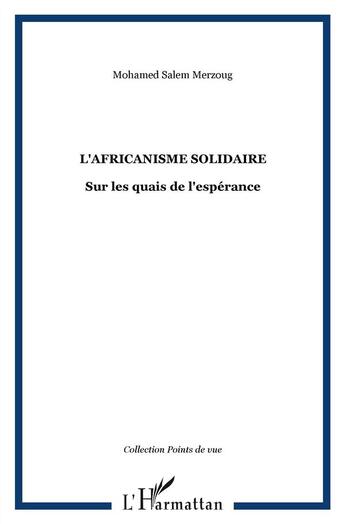 Couverture du livre « L'africaine solidaire ; sur les quais de l'espérance » de Mohamed Salem Merzoug aux éditions L'harmattan