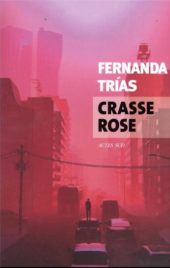 Couverture du livre « Crasse rose » de Fernanda Trias aux éditions Actes Sud