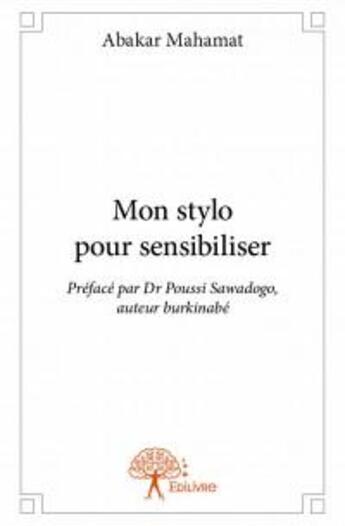 Couverture du livre « Mon stylo pour sensibiliser » de Abakar Mahamat aux éditions Edilivre