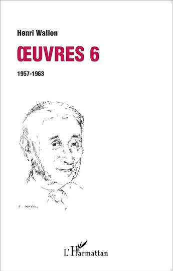 Couverture du livre « Oeuvres t.6 ; 1957-1963 » de Henri Wallon aux éditions L'harmattan